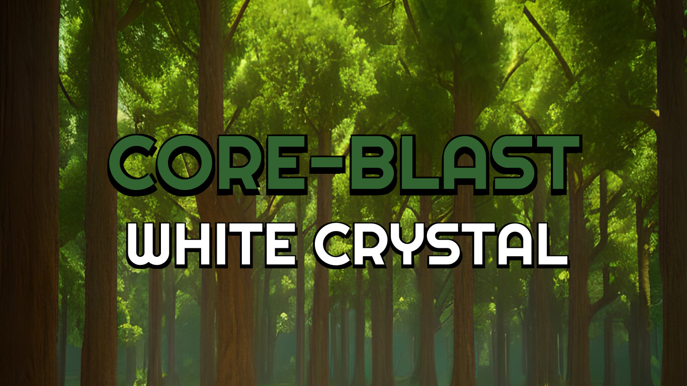Core-Blast White Crystal Featured Screenshot #1