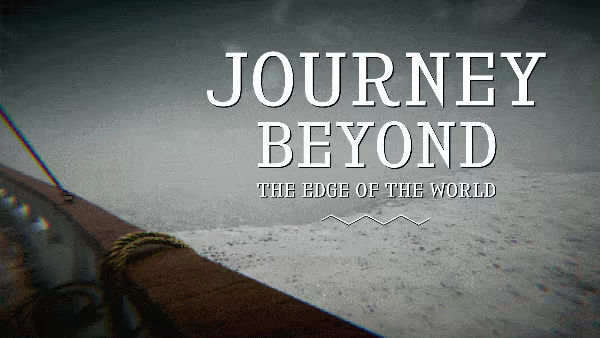 Journey Beyond the Edge of the World video 1