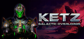 Ketz: Galactic Overlords