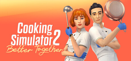 Cooking Simulator 2: Better Together Playtest