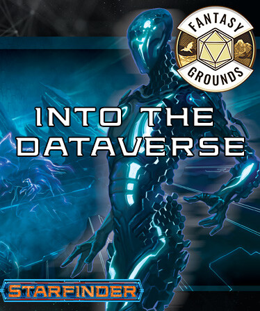 Fantasy Grounds - Starfinder RPG - Adventure Path #51: Into the Dataverse (Drift Hackers 3 of 3)