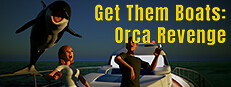Get Them Boats: Orca Revenge