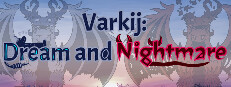 Varkij: Dream and Nightmare