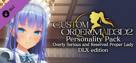 CUSTOM ORDER MAID 3D2 Personality Pack Overly Serious and Reserved Proper Lady DLX edition banner image