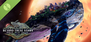 Beyond These Stars ビヨンド・ジーズ・スターズ 体験版  