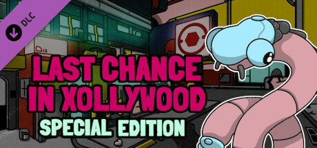 Last Chance in Xollywood - Special Edition banner image