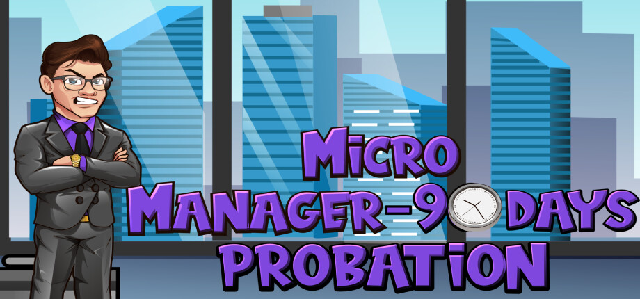 Micro Manager - 90 Days Probation cover art