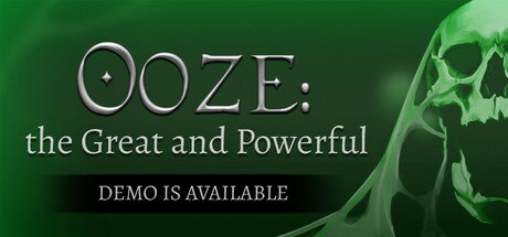 Ooze: The Great and Powerful