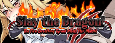 Slay the Dragon! The Fire-Breathing Tyrant Meets Her Match!