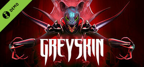 Greyskin Demo