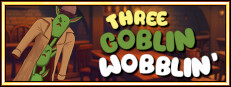 Three Goblin Wobblin