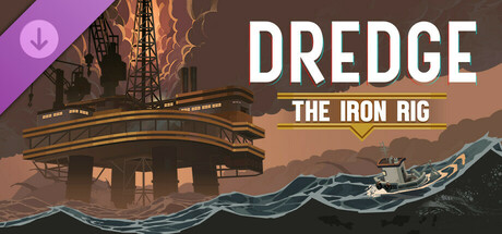 DREDGE - The Iron Rig cover image