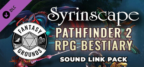Fantasy Grounds - Pathfinder 2 RPG - Bestiary - Syrinscape Sound Link Pack Header Image