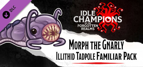 Idle Champions - Morph the Gnarly Illithid Tadpole Familiar Pack banner image