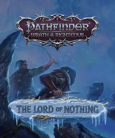 Pathfinder: Wrath of the Righteous - The Lord of Nothing