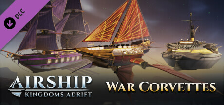 Airship: Kingdoms Adrift - War Corvettes banner image