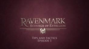 Ravenmark Tips and Tactics 1