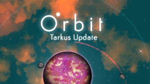 Orbit: Tarkus Update