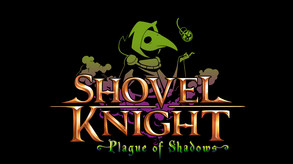 Shovel Knight: Plague of Shadows Trailer!