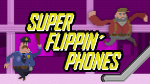 Super Flippin' Phones screenshot thumbnail video