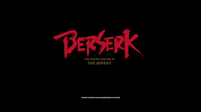 BERSERK: The Golden Age Arc III - The Advent Trailer video thumbnail for BERSERK: The Golden Age Arc III - The Advent