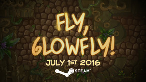 Fly, Glowfly! – Steam Teaser