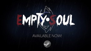Empty Soul - S&S Edition screenshot thumbnail video