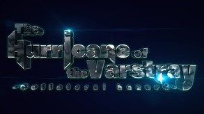 The Hurricane of the Varstray -Collateral hazard- screenshot thumbnail video