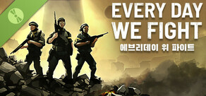 Every Day We Fight Demo