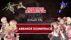DoDonPachi Resurrection Arrange Preview video thumbnail for DoDonPachi Resurrection Arrange Album