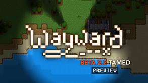 Wayward – Wayward Beta 2.2 Preview