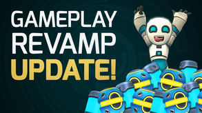 Update Spotlight - Gameplay Revamp