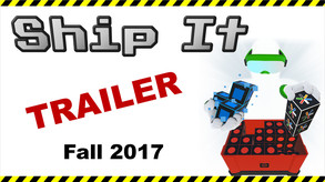Ship It - Sept 2017 Trailer