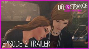 LiS: Before The Storm Episode 2 Trailer ESRB EN