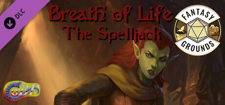 Fantasy Grounds - Breath of Life - The Spelljack Header Image