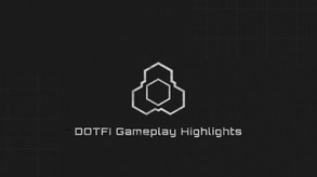 DOTFI Gameplay Highlights