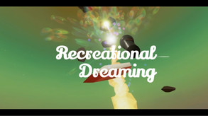 Recreational Dreaming - Prerelease Trailer