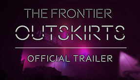 The Frontier Outskirts Official Full Game Trailer