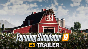 Farming Simulator 19 - E3 Trailer