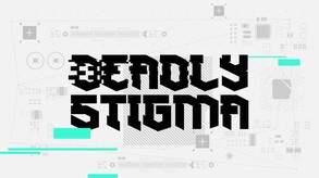 Deadly Stigma