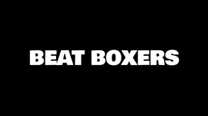 Beat Boxers Trailer 1