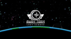 The Away Team: Lost Exodus - Coming Soon