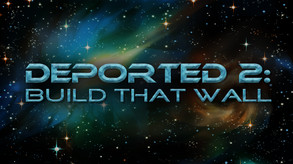 Deported 2: Build That Wall screenshot thumbnail video