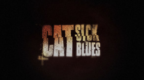 Cat Sick Blues video thumbnail for Cat Sick Blues