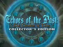 Echoes of the Past: The Citadels of Time Collector's Edition screenshot thumbnail video