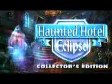 Haunted Hotel: Eclipse Collector's Edition screenshot thumbnail video