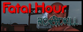 FatalHour Roadkill Gameplay (partial slow motion)