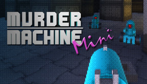 Murder Machine Mini alpha demo