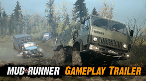 MudRunner - Gameplay Trailer