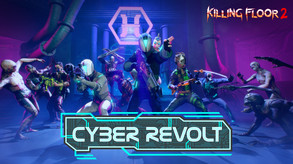 Killing Floor 2: Cyber Revolt Trailer